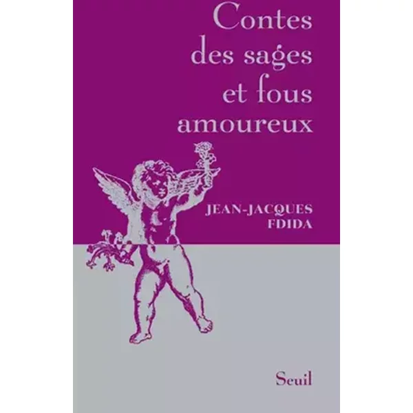 Contes des sages et fous amoureux - Jean-Jacques Fdida