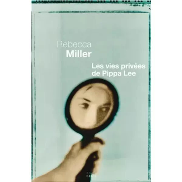 Les Vies PrivéEs De Pippa Lee - Rebecca Miller Et CéCile Deniard-image