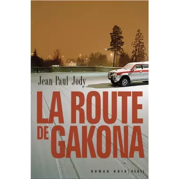 La Route De Gakona - Jean-Paul Jody-image