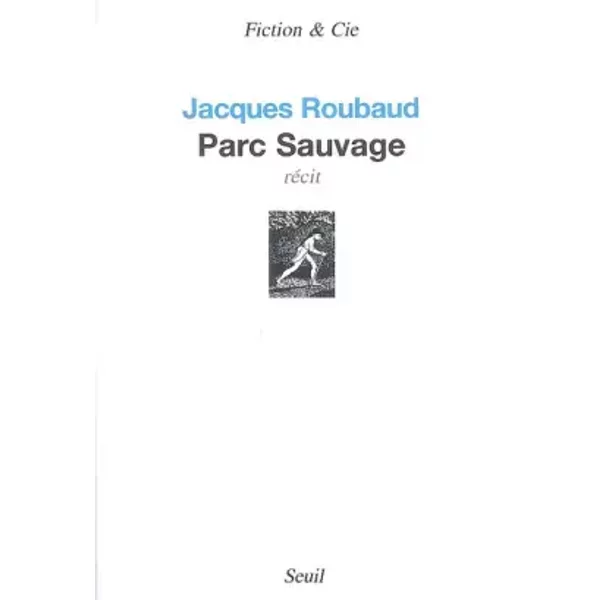 Parc Sauvage - Jacques Roubaud-image