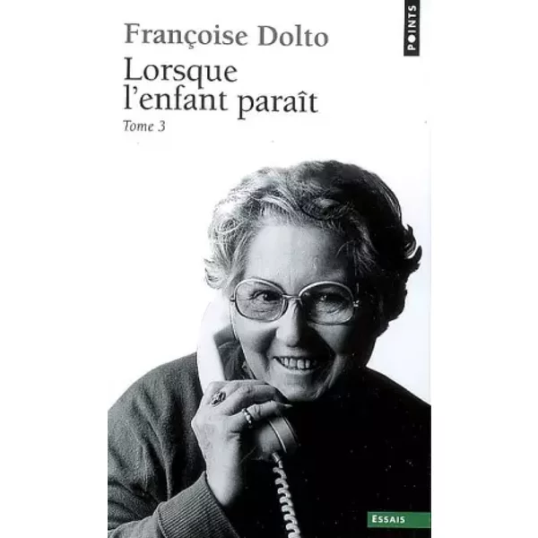 Lorsque L'enfant ParaîT : Tome 3 - Francoise Dolto-image
