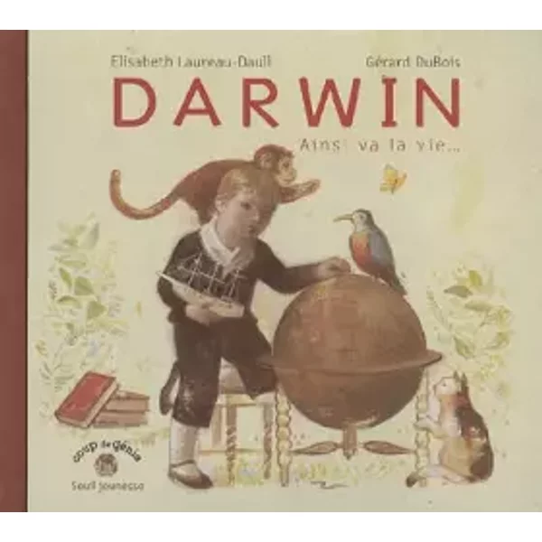 Darwin : Ainsi Va La Vie... - Elisabeth Laureau-Daull Et GéRard Dubois-image
