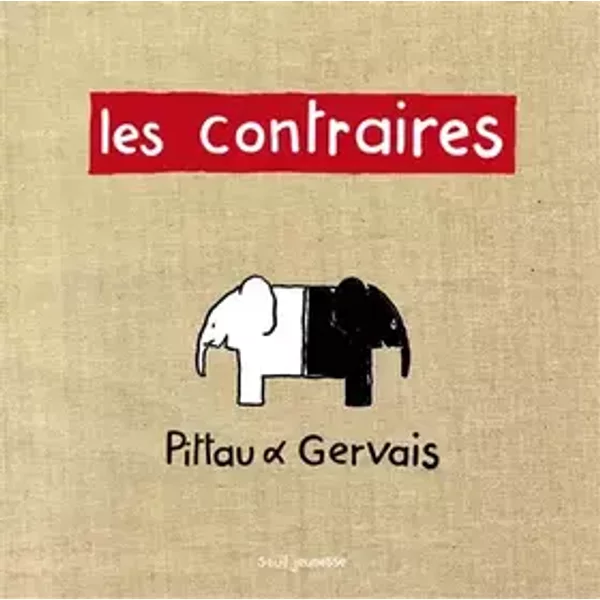 Les Contraires (Collector) - Francesco Pittau, Bernadette Gervais