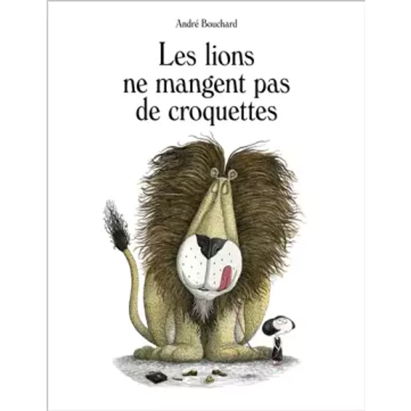 Les Lions Ne Mangent Pas De Croquettes - Andre Bouchard-image