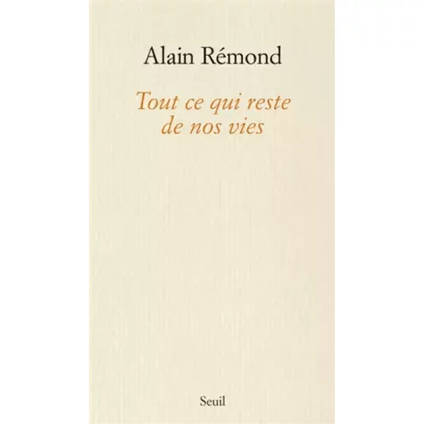 Tout Ce Qui Reste De Nos Vies - Alain RéMond-image