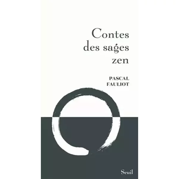 Contes des sages zen - Pascal Fauliot