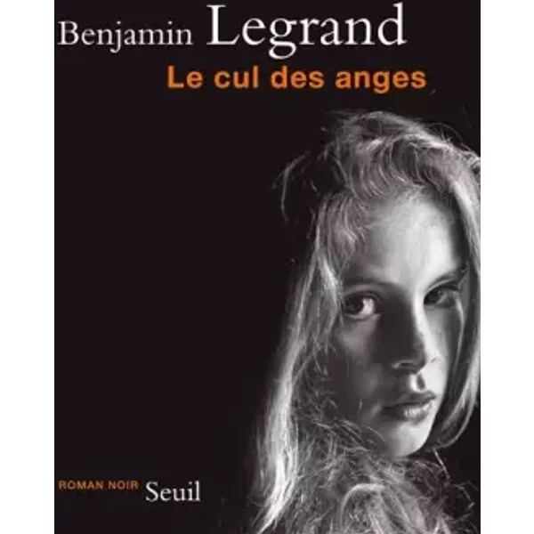 Le Cul Des Anges - Benjamin Legrand-image