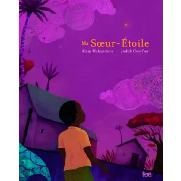 Ma Soeur-ÉToile - Alain Mabanckou, Judith Gueyfier Gegat-image
