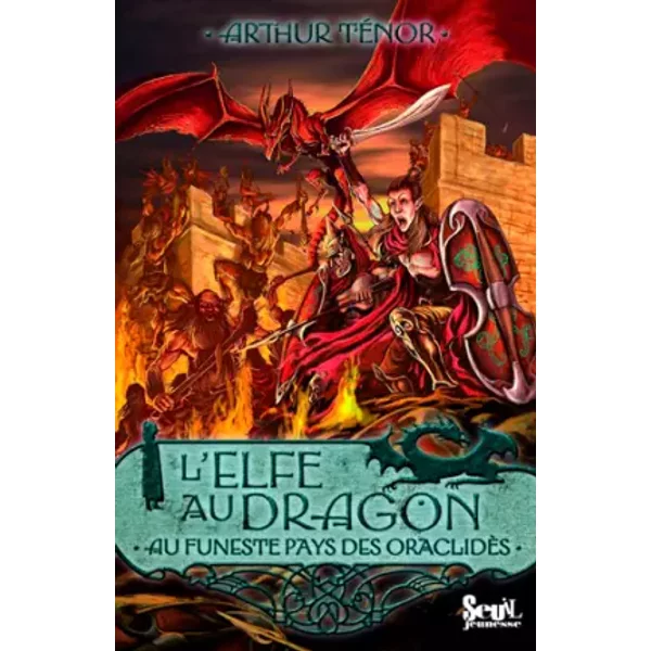 Au Funeste Pays Des OraclidèS. Elfe Au Dragon, Tome 4 (4) - Arthur Tenor-image