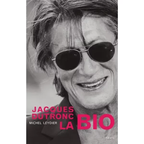 Jacques Dutronc - La Bio - Michel Leydier-image