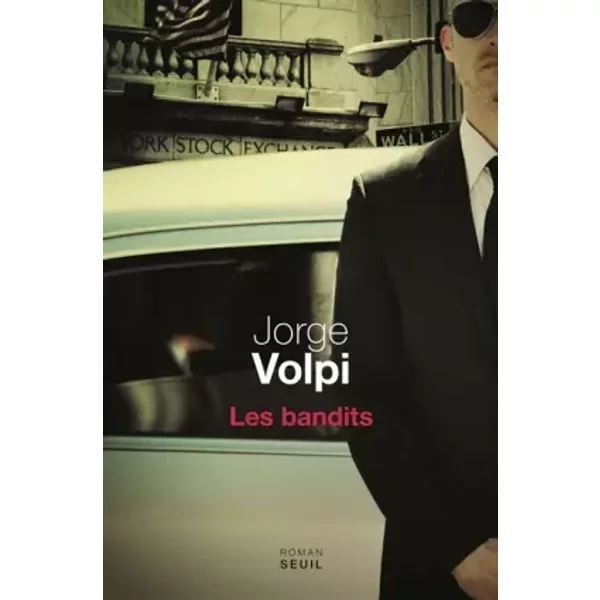 Les Bandits - Jorge Volpi-image