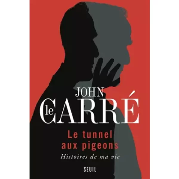 Le Tunnel Aux Pigeons. Histoires De Ma Vie - John Le Carre-image
