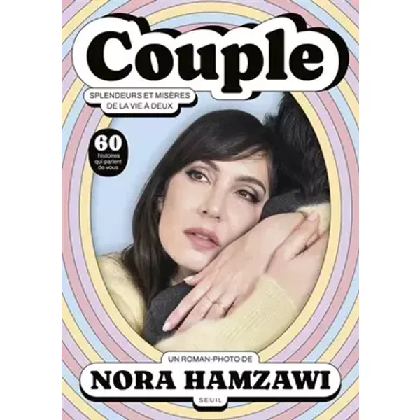 Couple, splendeurs et misères de la vie à deux - Nora Hamzawi