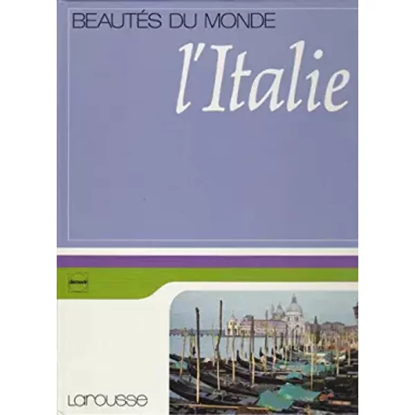 L'Italie (Beautés du monde) - Monique Faure, Jean-Erik Linnemann, Jean Marabini