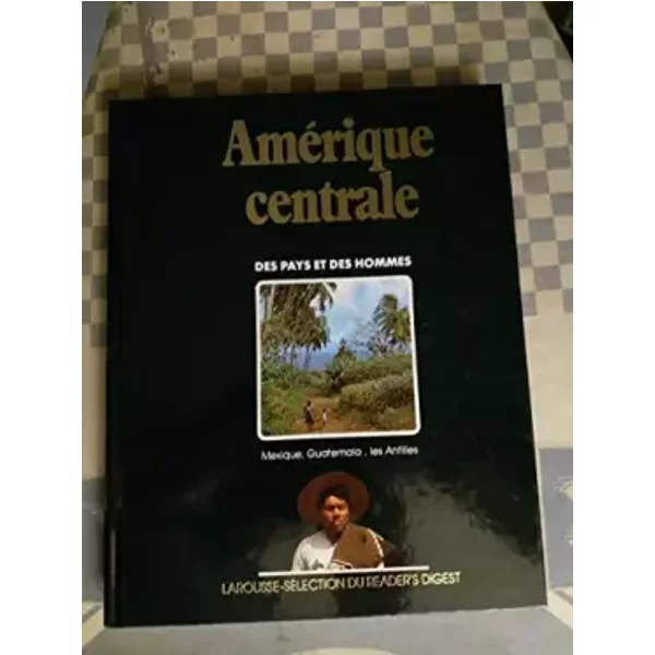 Amerique Centrale (Collections "Des Pays Et Des Hommes") - Larousse-image