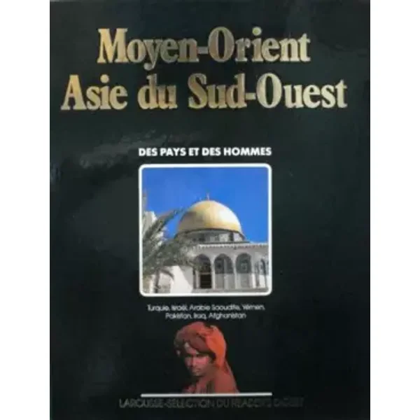 Moyen Orient Turquieisraël, Arabie Saoudite, Yémen, Pakistani, Iraq, Afghanistan - Collectif