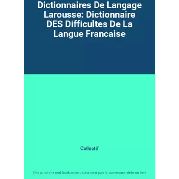 Dictionnaires De Langage Larousse: Dictionnaire Des Difficultes De La Langue Francaise - Collectif-image