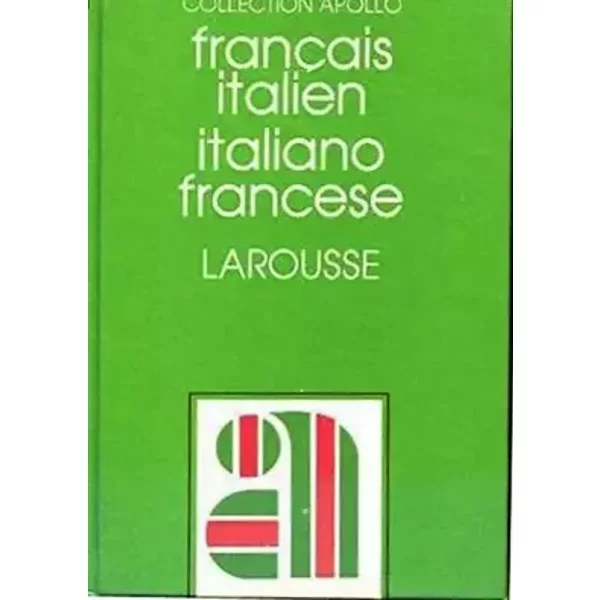 Dictionnaire Larousse français italien - Dizionario italiano francese - Collectif