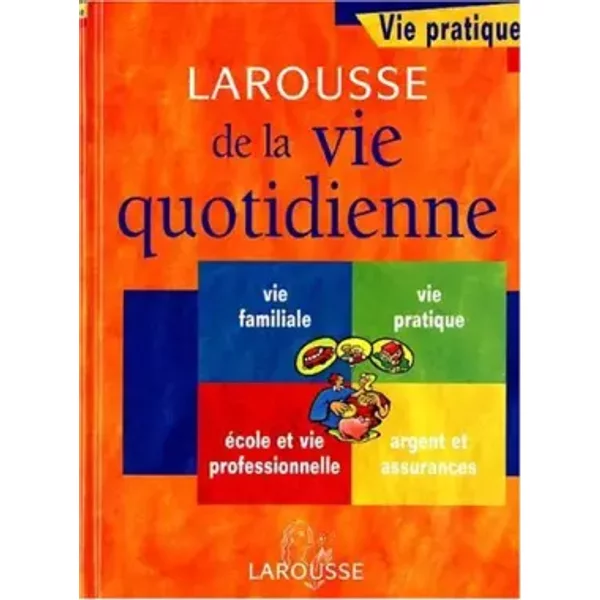 Larousse De La Vie Quotidienne - Collectif-image