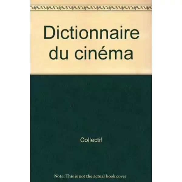 Dictionnaire Du CinéMa - Collectif-image