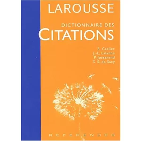 Dictionnaire Des Citations FrançAises - Collectif, Robert Carlier, Jean-Louis Lalanne, Pierre Josserand Et Samuel De Sacy-image
