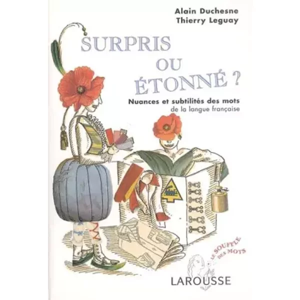 Surpris Ou éTonné : Nuances Et SubtilitéS Des Mots De La Langue FrançAise - Larousse-image