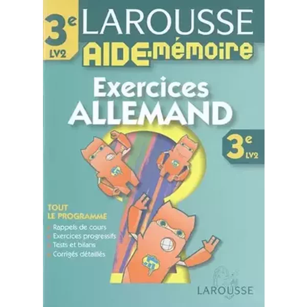 Larousse Aide-Mémoire Allemand 3e LV2 : Exercices - Françoise Mirabel-Sérodes