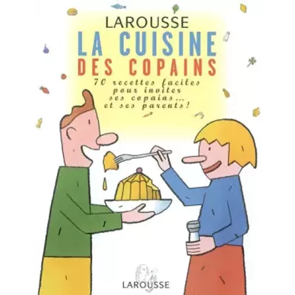 La Cuisine Des Copains - Laurence Et Gilles Laurendon, Lionel Koechlin-image