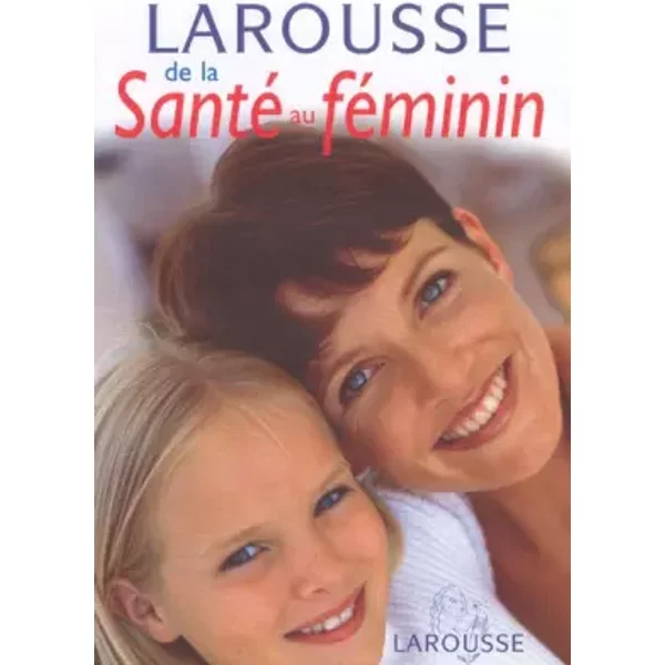 Larousse De La Santé Au FéMinin - Corinne Antoine-image