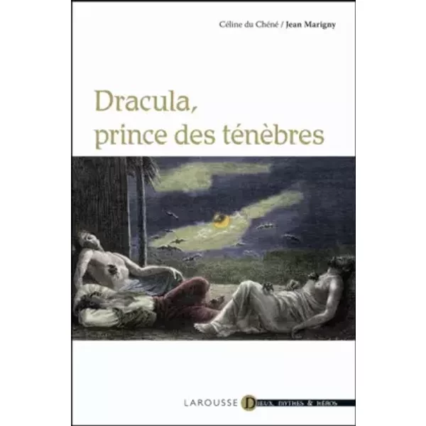 Dracula, prince des ténèbres - Céline Du Chêne, Jean Marigny