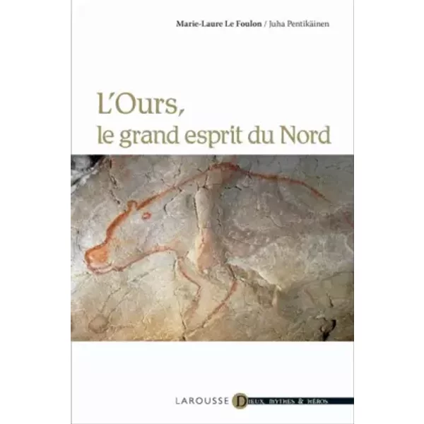L'Ours, l'esprit du Grand Nord - Marie-Laure Le Foulon