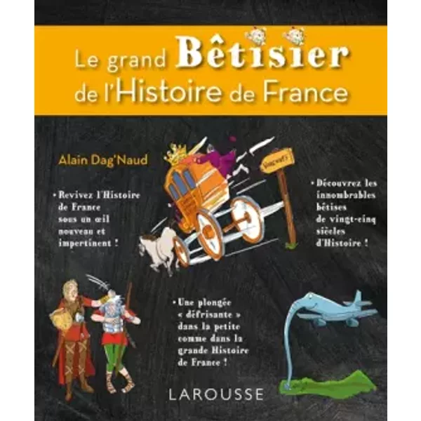 Le Grand BêTisier De L'histoire De France - Alain Dag'naud-image