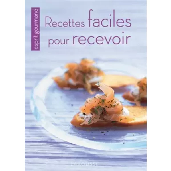 Recettes Faciles Pour Recevoir - Collectif-image