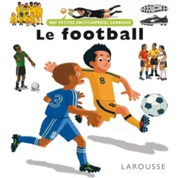 Le football - Françoise de Guibert, Vincent Desplanche