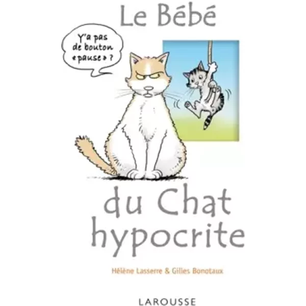 Le BéBé Du Chat Hypocrite - HéLèNe Lasserre Et Gilles Bonotaux-image