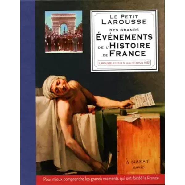 Petit Larousse des grands événements de l'histoire de France - Collectif