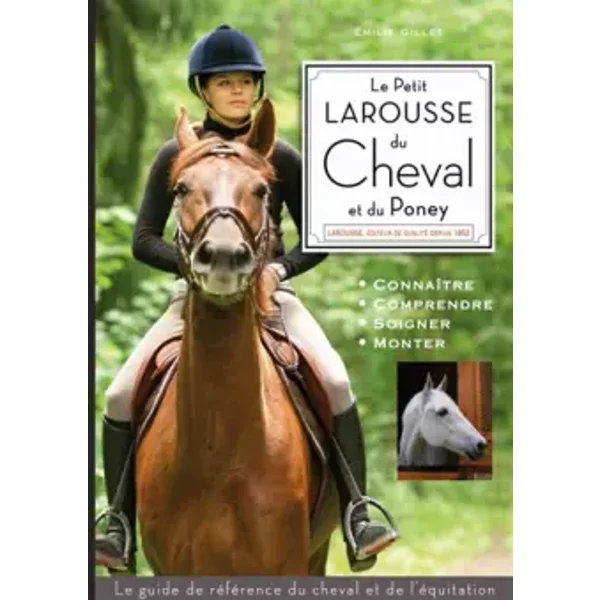 Le Petit Larousse Du Cheval Et Du Poney - Emilie Gillet-image