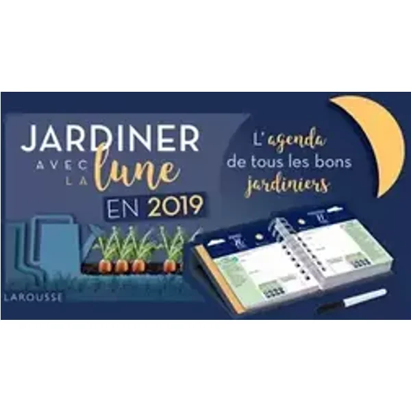 Jardiner avec la lune jour après jour: L'agenda de tous les bons jardiniers