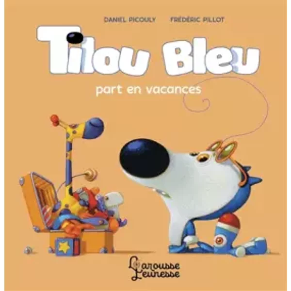 Tilou Bleu Part En Vacances - Daniel Picouly, FréDéRic Pillot-image