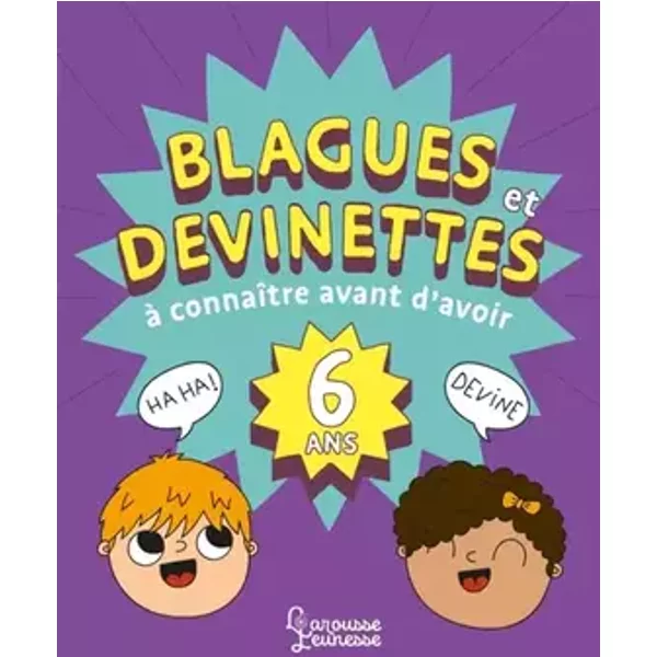 Blagues et devinettes à connaître avant d'avoir 6 ans - Aurore Meyer