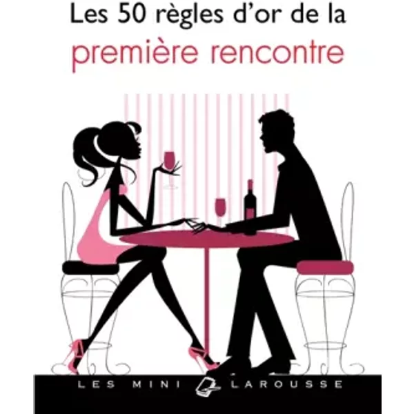 Les 50 RèGles D'or De La PremièRe Rencontre - Emilie Devienne-image