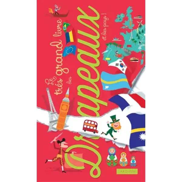 Le Larousse des drapeaux et des pays - Sophie Crépon, Vincent Bergier, Laurent Kling