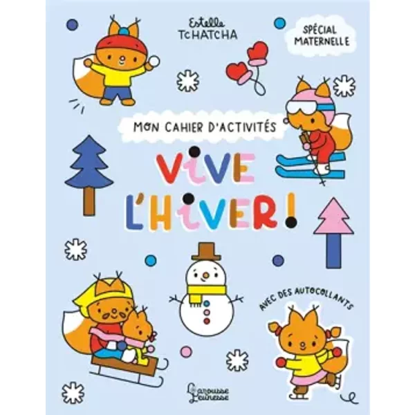 Mon cahier d'activités - Vive l'hiver - Estelle Tchatcha