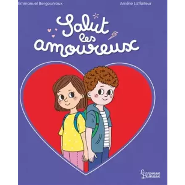 Salut les amoureux - Emmanuel Bergounioux