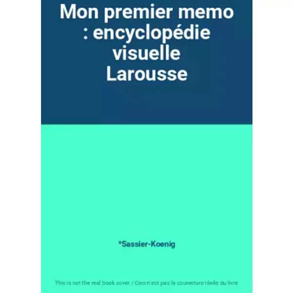 Mon Premier Memo : EncyclopéDie Visuelle Larousse - *Sassier-Koenig-image