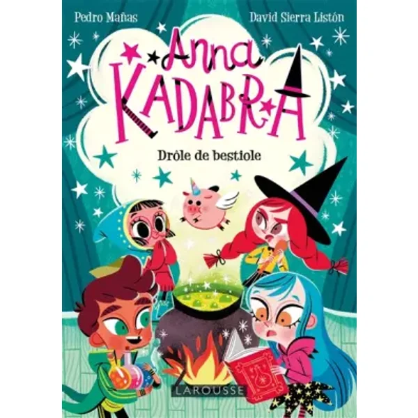 Anna Kadabra - Drôle de bestiole - David Sierra Liston, Pedro Manas