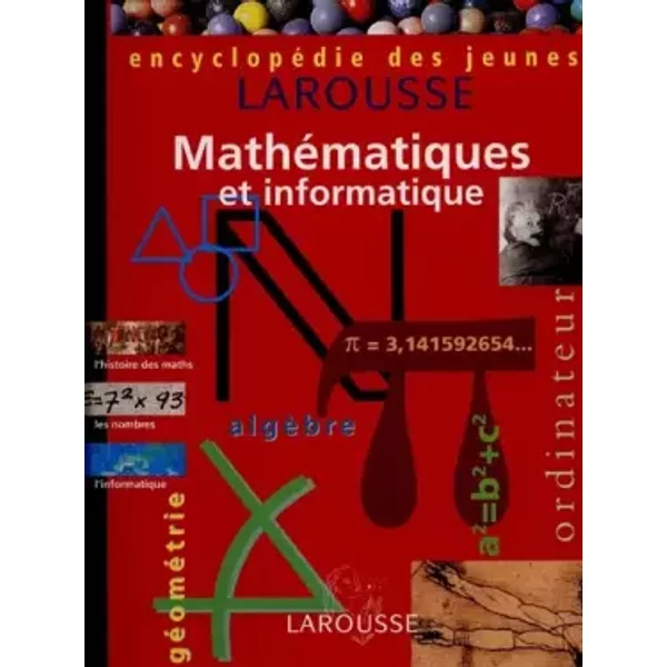 Encyclopédie des jeunes : Mathématiques et informatique - Collectif, Françoise Vibert-Guigue, Brigitte Bouhet