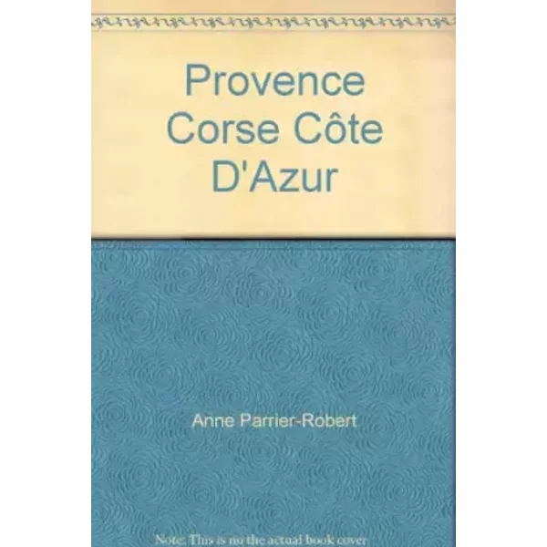 Provence Corse CôTe D'azur - Collectif-image