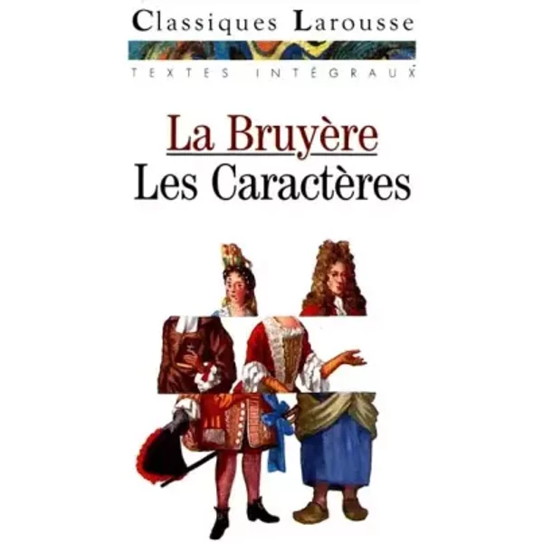 Les Caracteres Ou Les Moeurs De Ce Siecle. Choix De Fragments IntéGraux - Jean De La BruyèRe-image