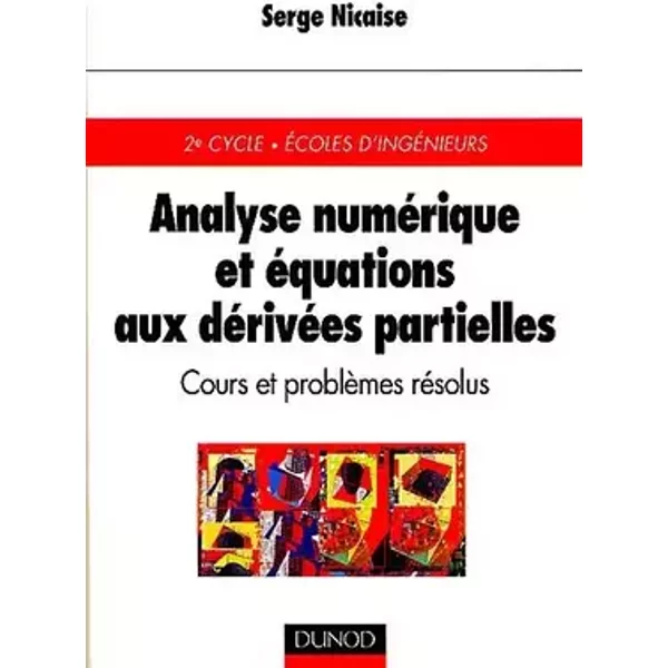 Analyse numérique et équations aux dérivées partielles : Cours et problèmes résolus - Niçaise
